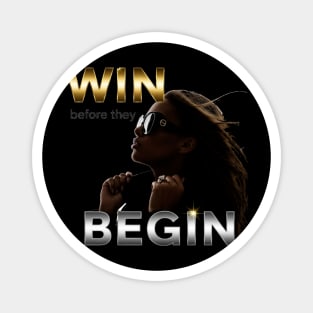 Win Before They Begin Magnet